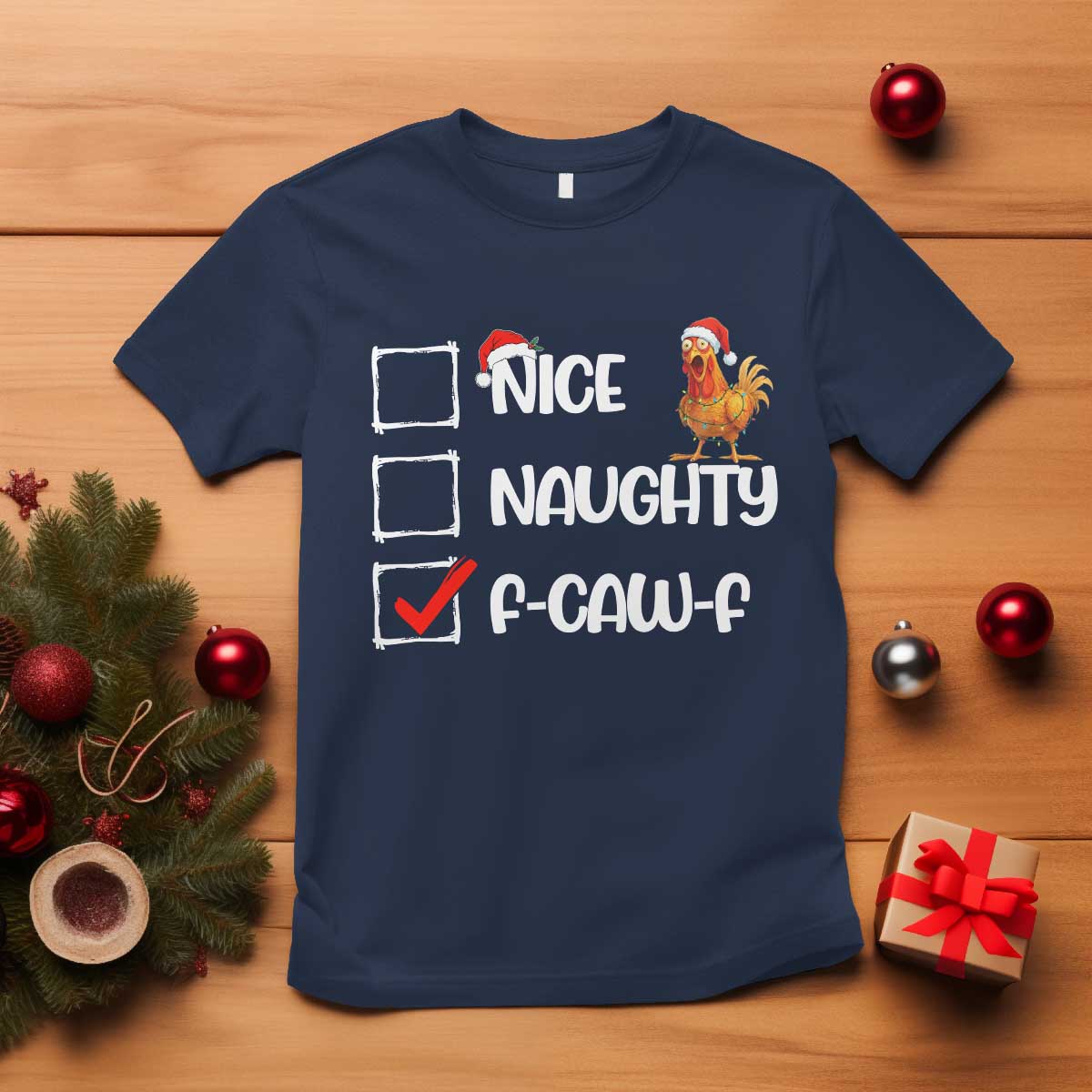 Funny F Caw F Chicken Christmas T Shirt Nice Naughty Cartoon Rooster Poultry Animal TS11 Navy Print Your Wear