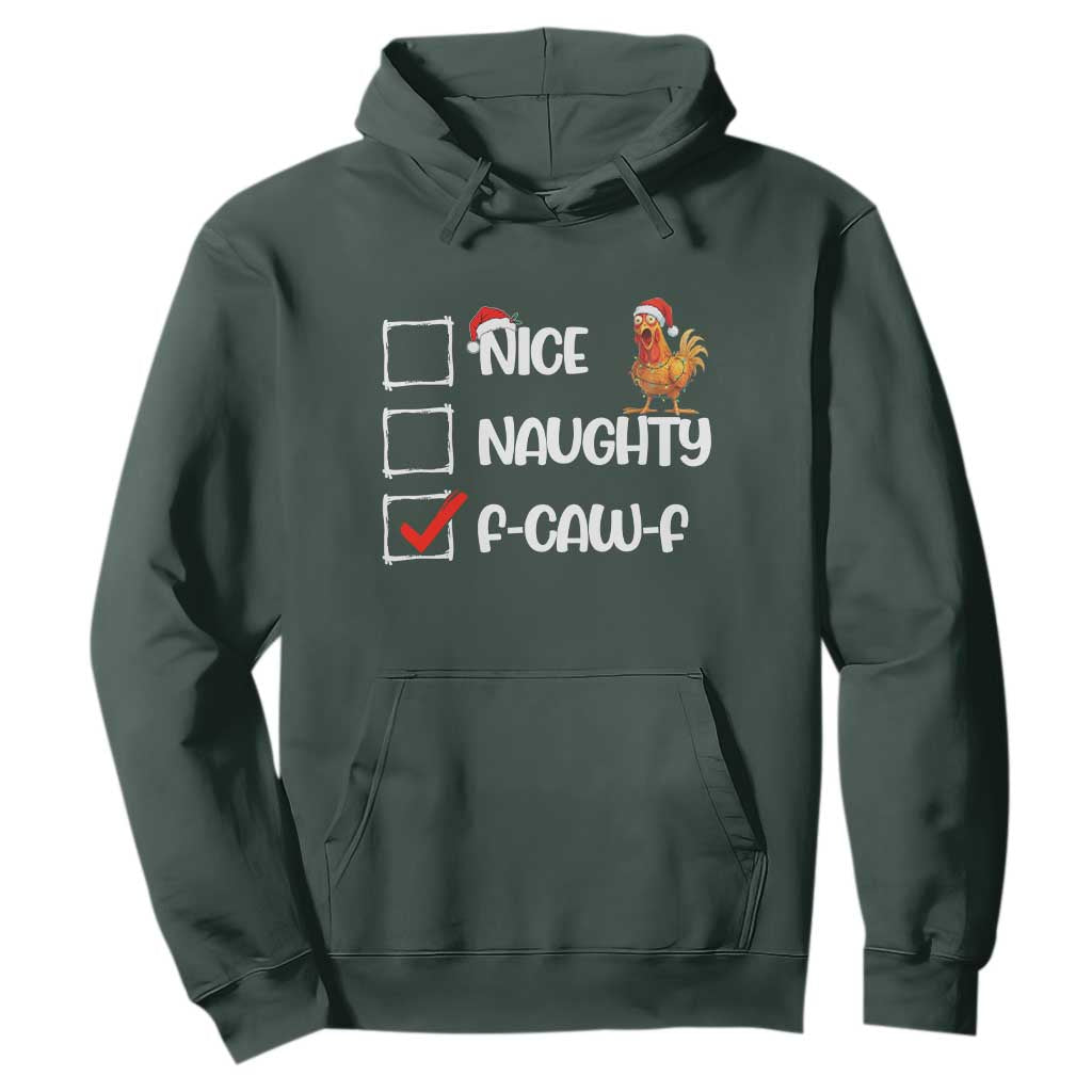 Funny F Caw F Chicken Christmas Hoodie Nice Naughty Cartoon Rooster Poultry Animal TS11 Dark Forest Green Print Your Wear
