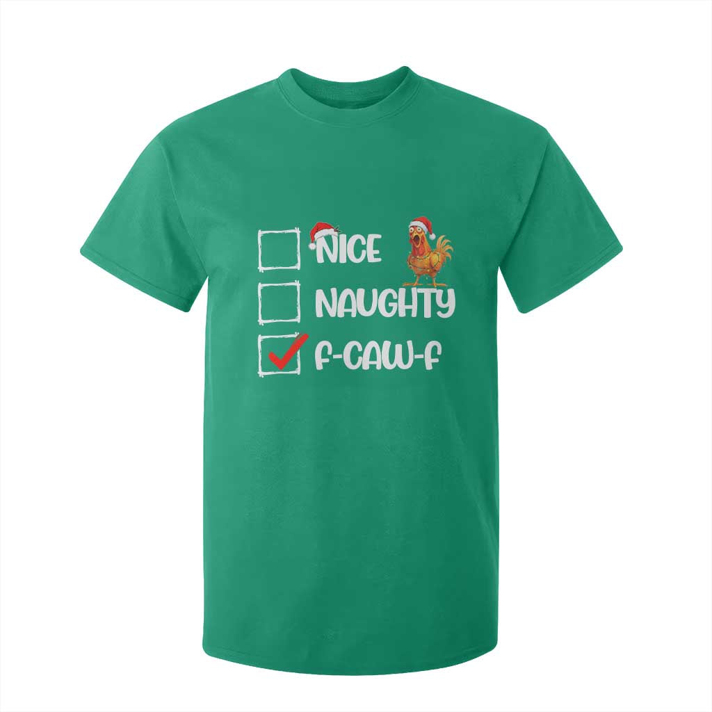 Funny F Caw F Chicken Christmas T Shirt For Kid Nice Naughty Cartoon Rooster Poultry Animal TS11 Irish Green Print Your Wear
