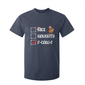 Funny F Caw F Chicken Christmas T Shirt For Kid Nice Naughty Cartoon Rooster Poultry Animal TS11 Navy Print Your Wear