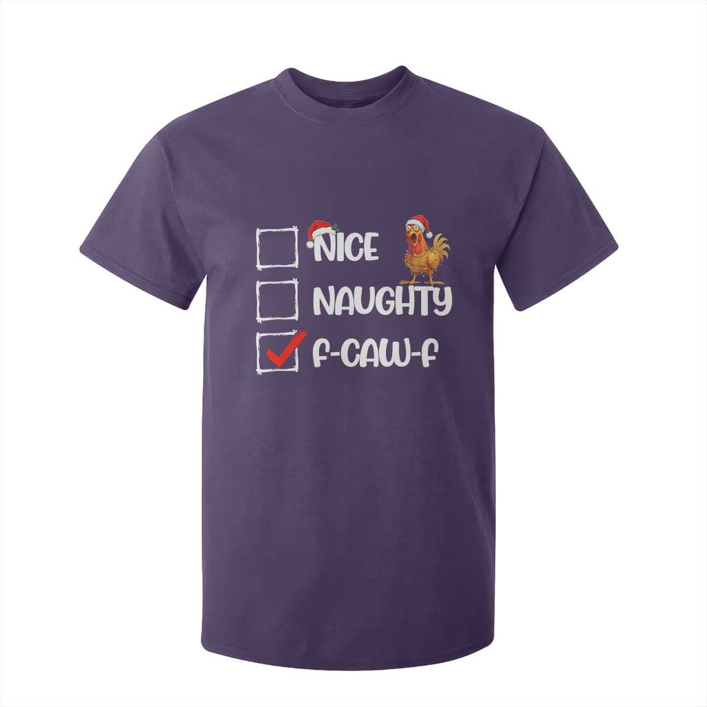 Funny F Caw F Chicken Christmas T Shirt For Kid Nice Naughty Cartoon Rooster Poultry Animal TS11 Purple Print Your Wear