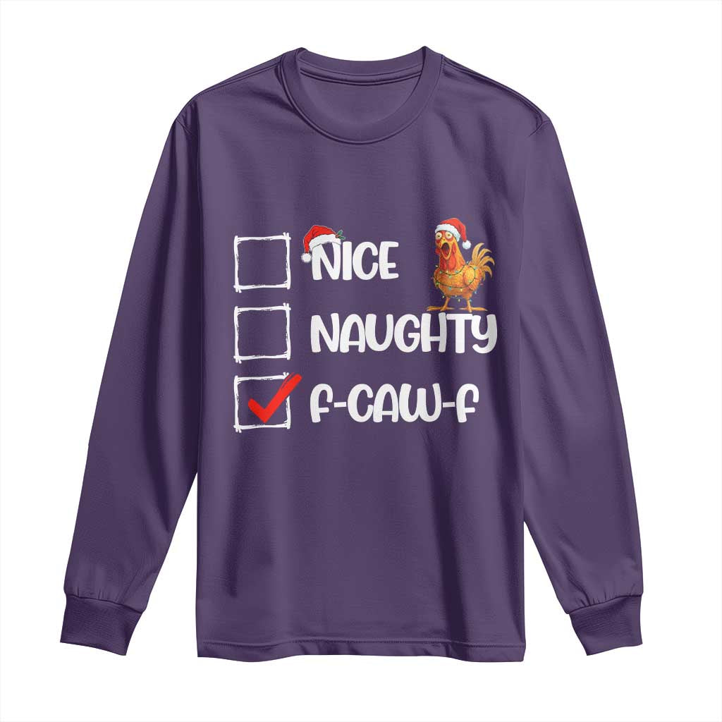 Funny F Caw F Chicken Christmas Long Sleeve Shirt Nice Naughty Cartoon Rooster Poultry Animal TS11 Purple Print Your Wear
