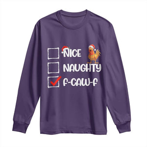 Funny F Caw F Chicken Christmas Long Sleeve Shirt Nice Naughty Cartoon Rooster Poultry Animal TS11 Purple Print Your Wear