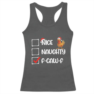 Funny F Caw F Chicken Christmas Racerback Tank Top Nice Naughty Cartoon Rooster Poultry Animal TS11 Dark Heather Print Your Wear