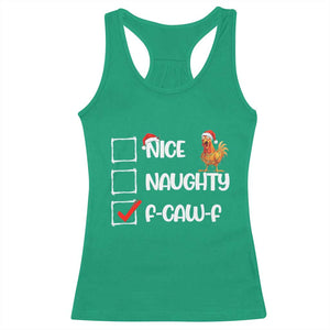 Funny F Caw F Chicken Christmas Racerback Tank Top Nice Naughty Cartoon Rooster Poultry Animal - Print Your Wear