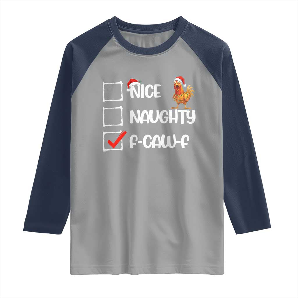 Funny F Caw F Chicken Christmas Raglan Shirt Nice Naughty Cartoon Rooster Poultry Animal TS11 Sport Gray Navy Print Your Wear