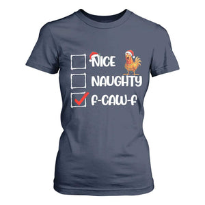 Funny F Caw F Chicken Christmas T Shirt For Women Nice Naughty Cartoon Rooster Poultry Animal TS11 Navy Print Your Wear
