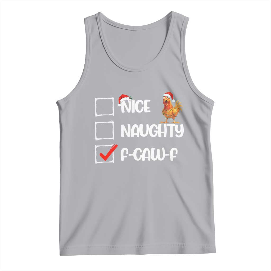 Funny F Caw F Chicken Christmas Tank Top Nice Naughty Cartoon Rooster Poultry Animal - Print Your Wear