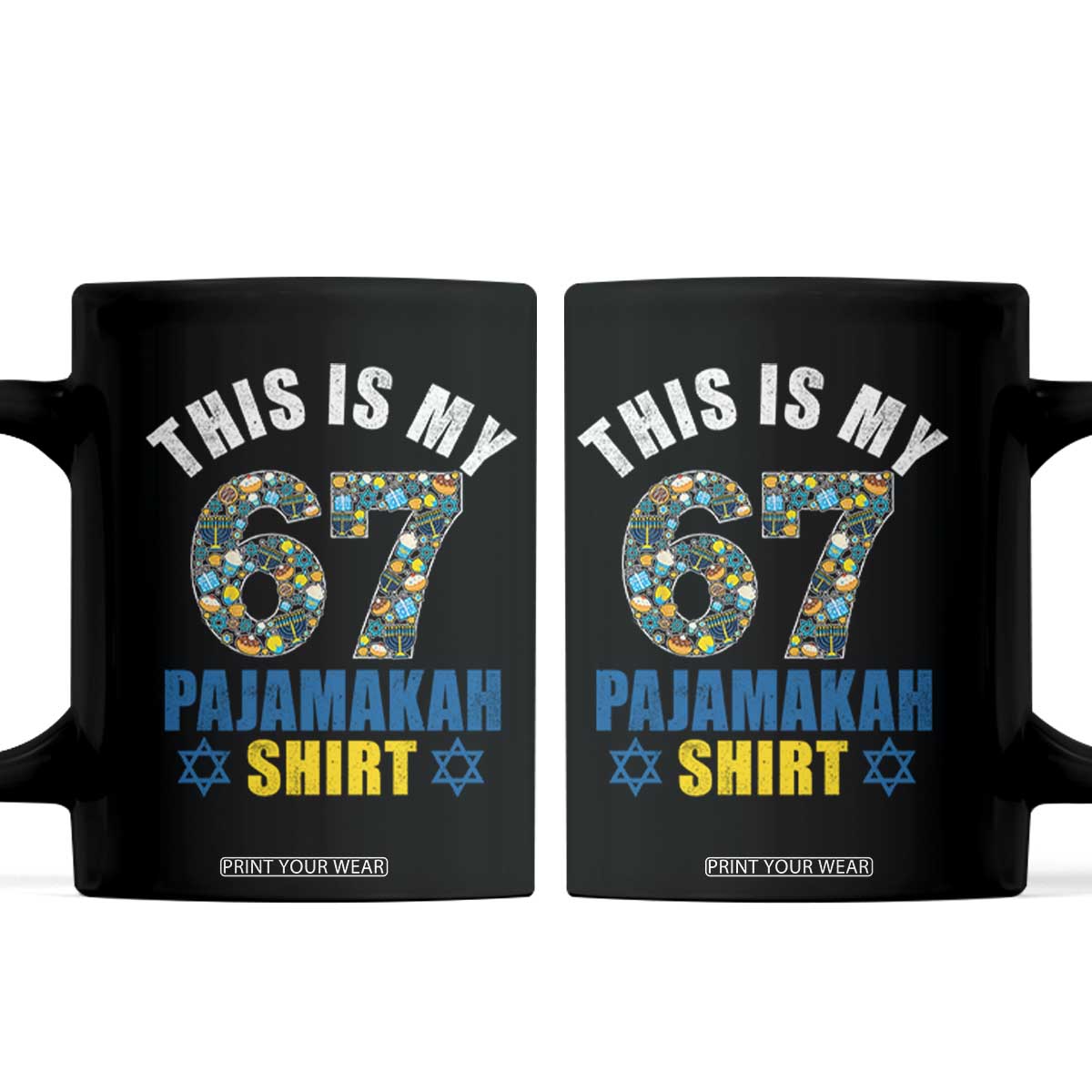 Funny 67 Hanukkah Coffee Mug This Is My 67 Pajamakah Gift TS11 Black Print Your Wear