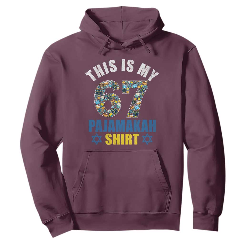 Funny 67 Hanukkah Hoodie This Is My 67 Pajamakah Gift TS11 Maroon Print Your Wear