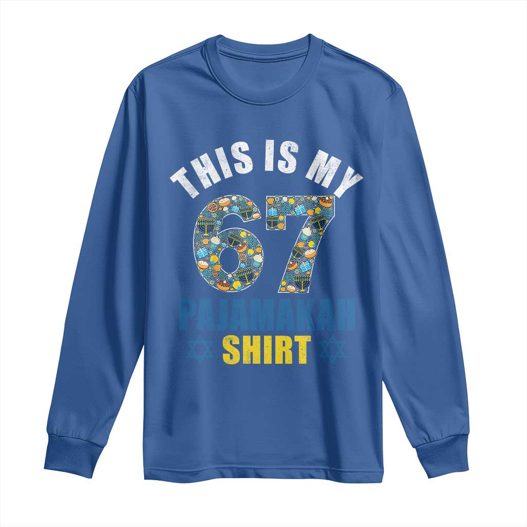 Funny 67 Hanukkah Long Sleeve Shirt This Is My 67 Pajamakah Gift TS11 Royal Blue Print Your Wear