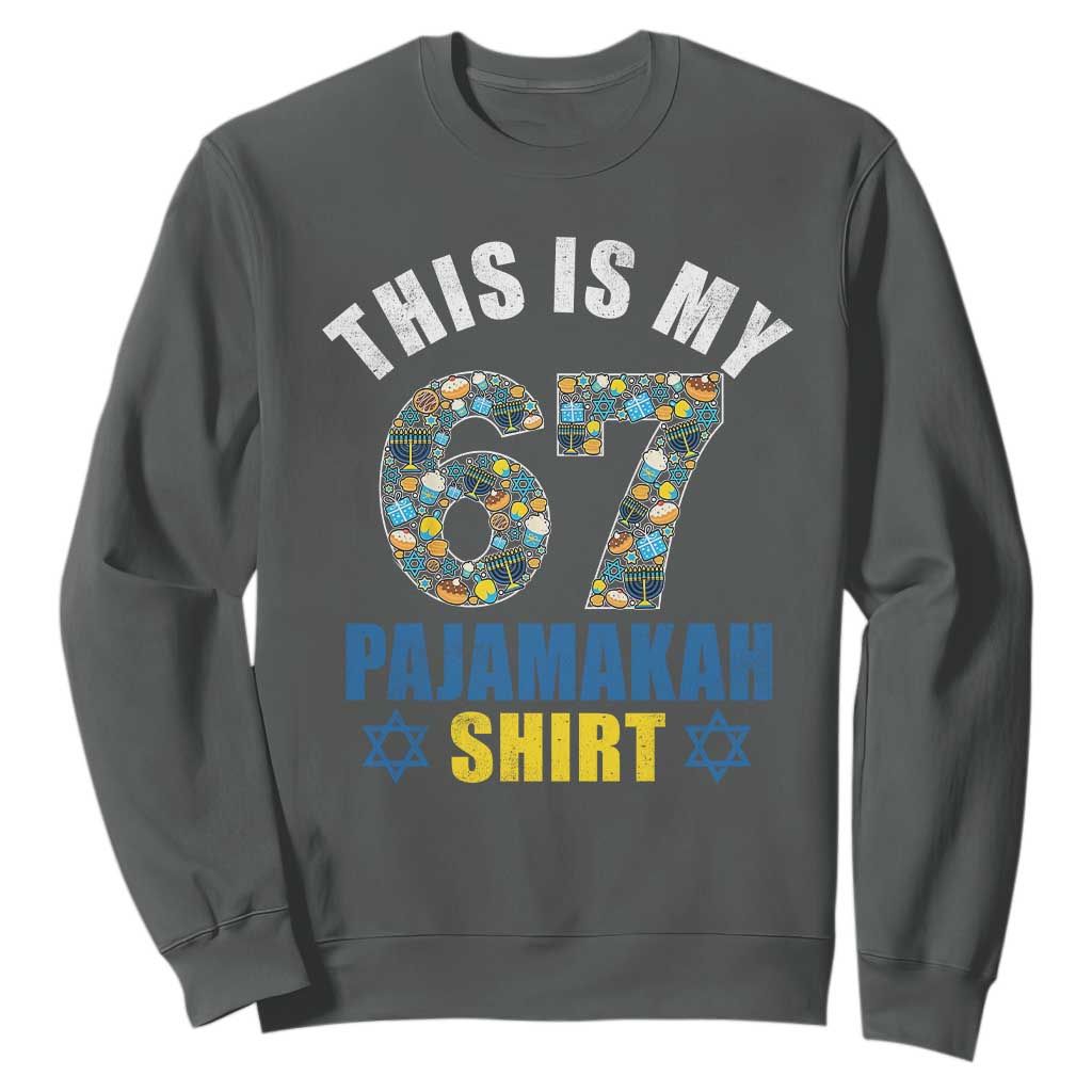 Funny 67 Hanukkah Sweatshirt This Is My 67 Pajamakah Gift TS11 Dark Heather Print Your Wear