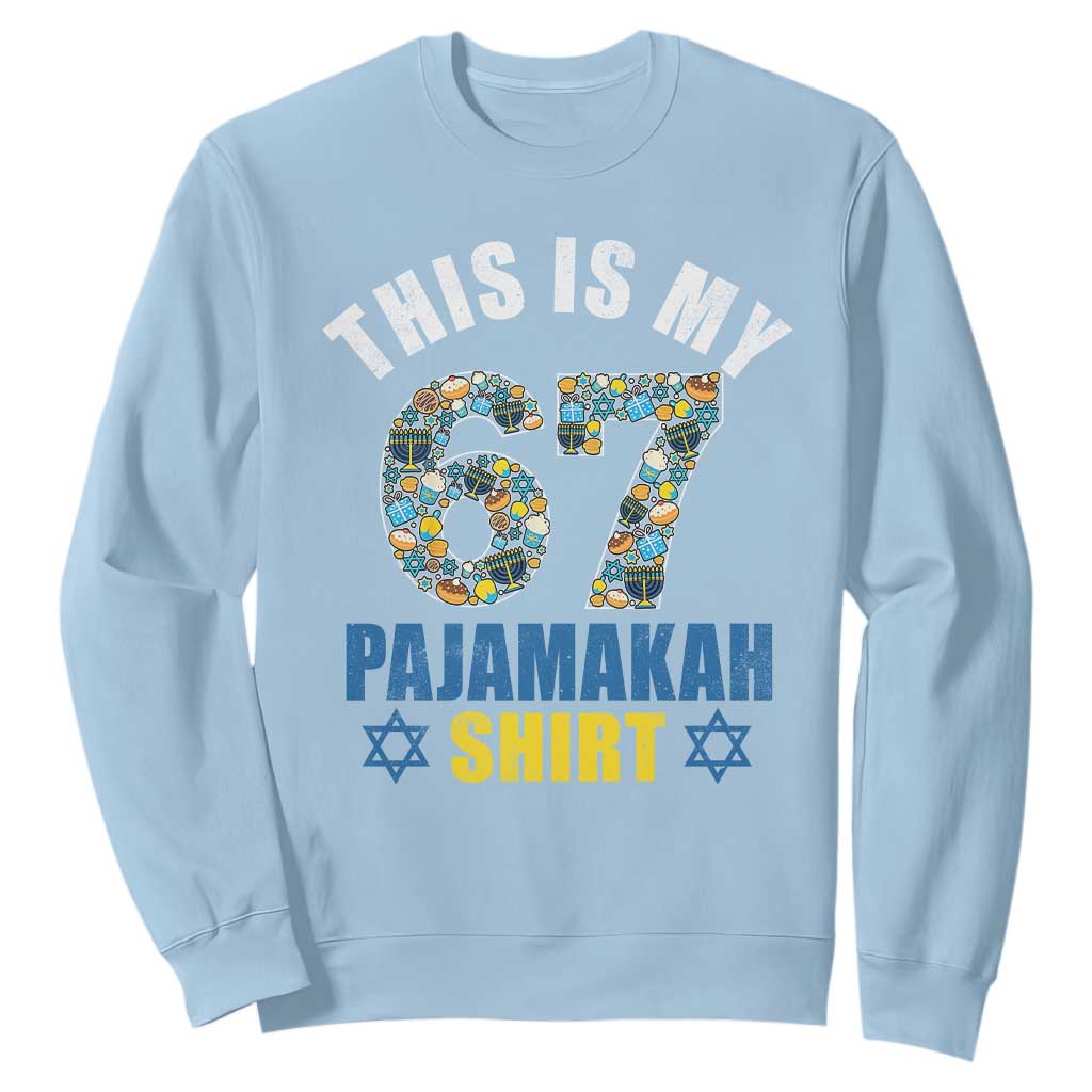 Funny 67 Hanukkah Sweatshirt This Is My 67 Pajamakah Gift TS11 Light Blue Print Your Wear