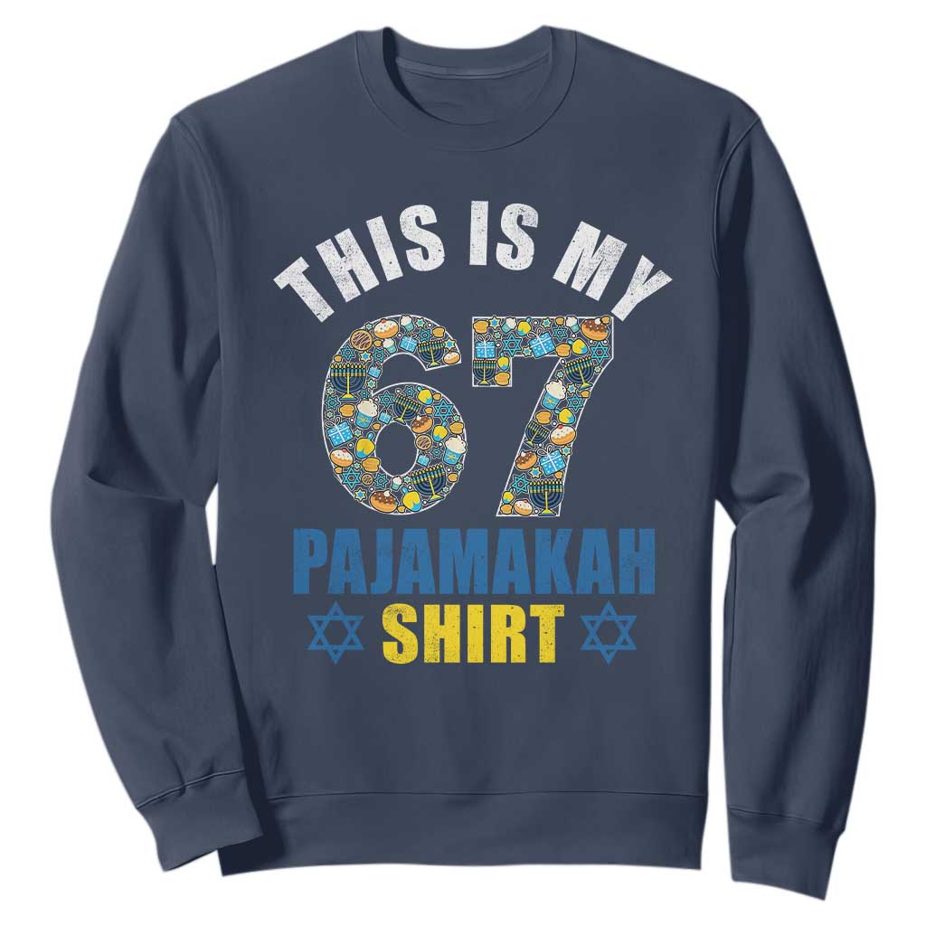 Funny 67 Hanukkah Sweatshirt This Is My 67 Pajamakah Gift TS11 Navy Print Your Wear