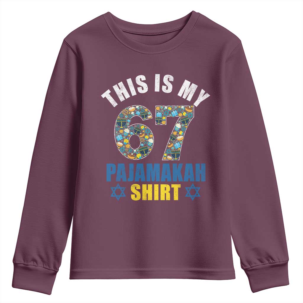 Funny 67 Hanukkah Youth Sweatshirt This Is My 67 Pajamakah Gift TS11 Maroon Print Your Wear