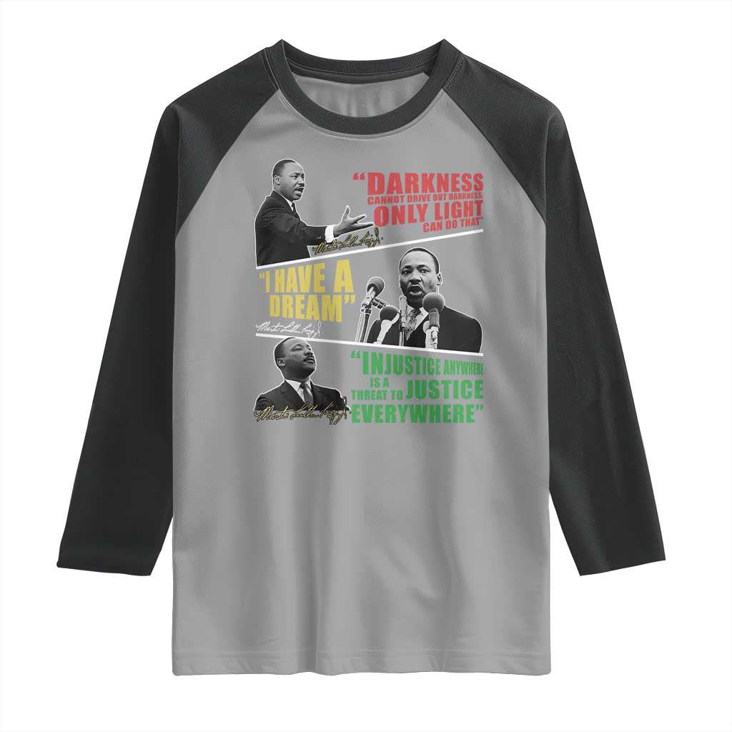 Martin Luther King MLK Quotes Black History Leaders Raglan Shirt TS11 Sport Gray Black Print Your Wear