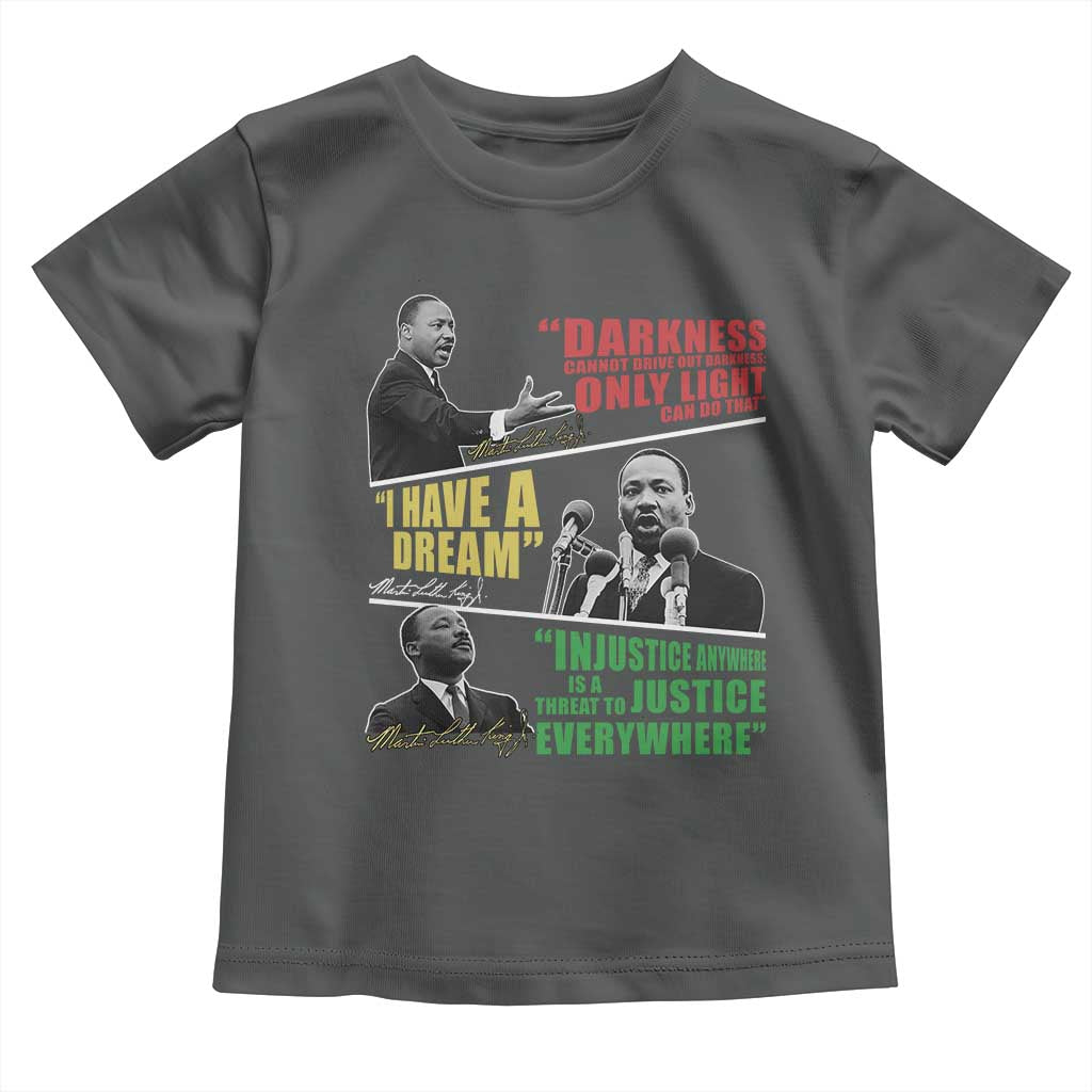 Martin Luther King MLK Quotes Black History Leaders Toddler T Shirt TS11 Dark Heather Print Your Wear