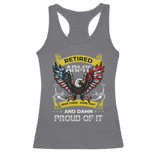 Retired Army Been There Done That And Damn Proud Of It Racerback Tank Top Veteran Bald Eagle American Flag TS11 Charcoal Print Your Wear