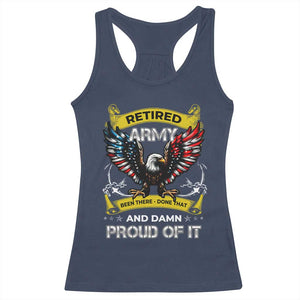 Retired Army Been There Done That And Damn Proud Of It Racerback Tank Top Veteran Bald Eagle American Flag TS11 Navy Print Your Wear
