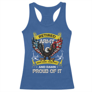Retired Army Been There Done That And Damn Proud Of It Racerback Tank Top Veteran Bald Eagle American Flag TS11 Royal Blue Print Your Wear