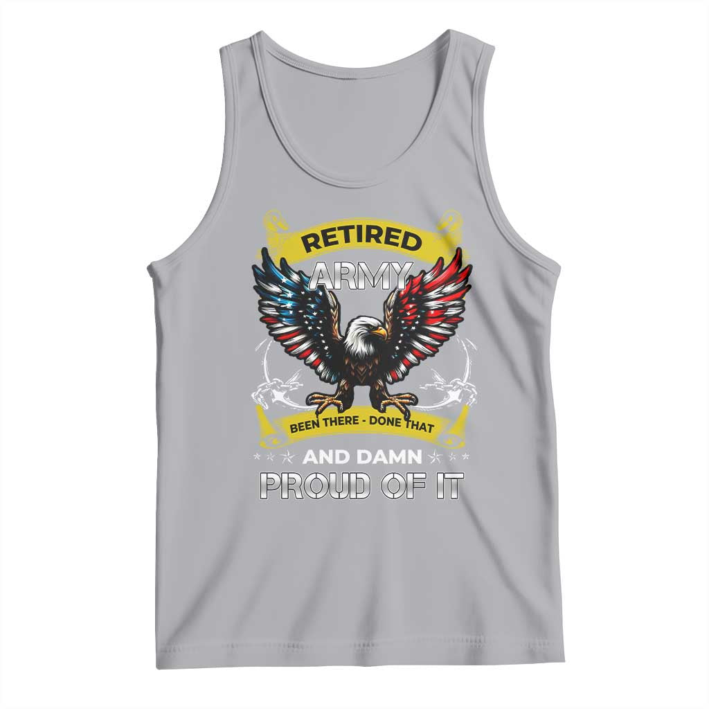 Retired Army Been There Done That And Damn Proud Of It Tank Top Veteran Bald Eagle American Flag TS11 Athletic Heather Print Your Wear