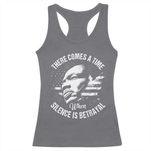 MLK Day There Comes A Time When Silence Is Betrayal Racerback Tank Top Martin Luther King Vintage American Flag Black History Month TS11 Charcoal Print Your Wear