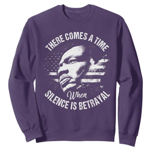 MLK Day There Comes A Time When Silence Is Betrayal Sweatshirt Martin Luther King Vintage American Flag Black History Month TS11 Purple Print Your Wear