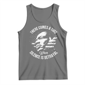 MLK Day There Comes A Time When Silence Is Betrayal Tank Top Martin Luther King Vintage American Flag Black History Month TS11 Black Heather Print Your Wear
