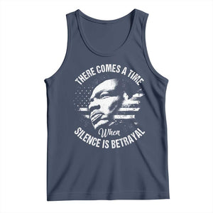 MLK Day There Comes A Time When Silence Is Betrayal Tank Top Martin Luther King Vintage American Flag Black History Month TS11 Navy Print Your Wear