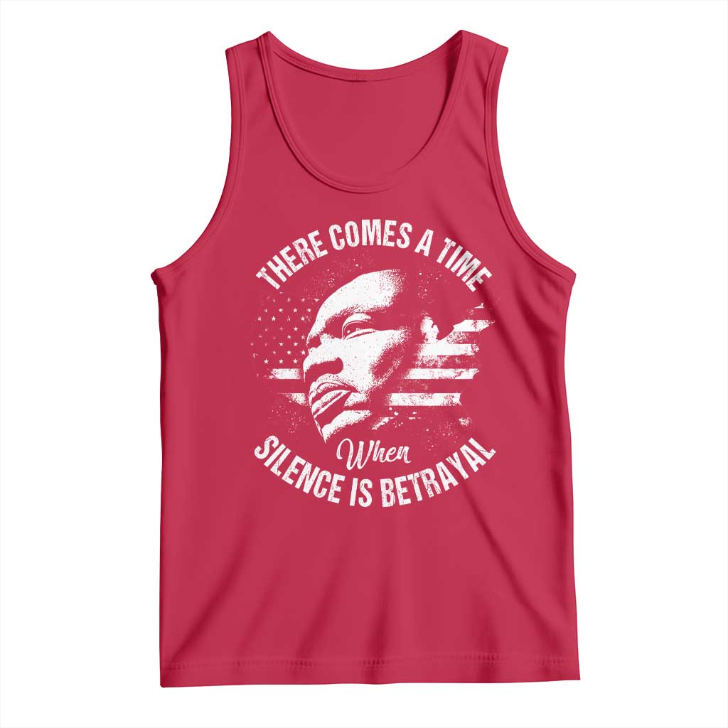 MLK Day There Comes A Time When Silence Is Betrayal Tank Top Martin Luther King Vintage American Flag Black History Month TS11 Red Print Your Wear
