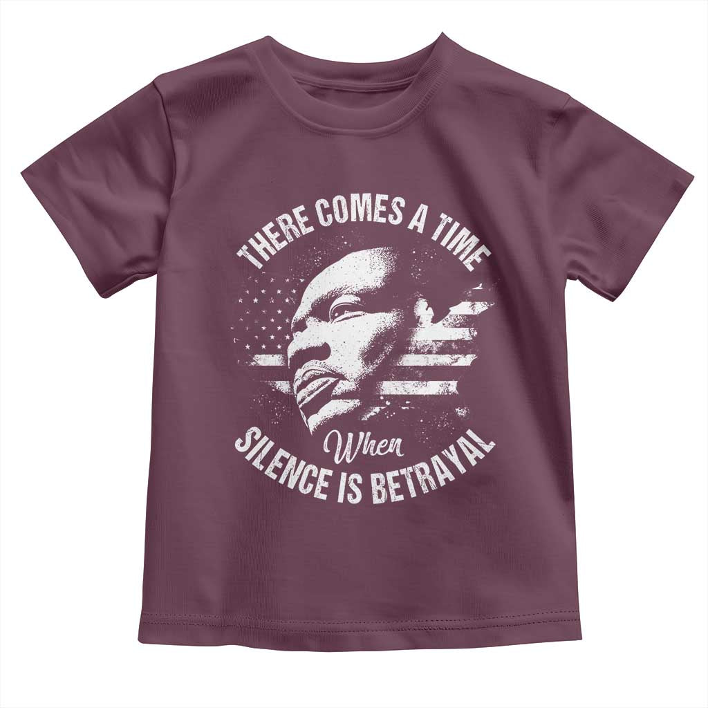 MLK Day There Comes A Time When Silence Is Betrayal Toddler T Shirt Martin Luther King Vintage American Flag Black History Month TS11 Maroon Print Your Wear
