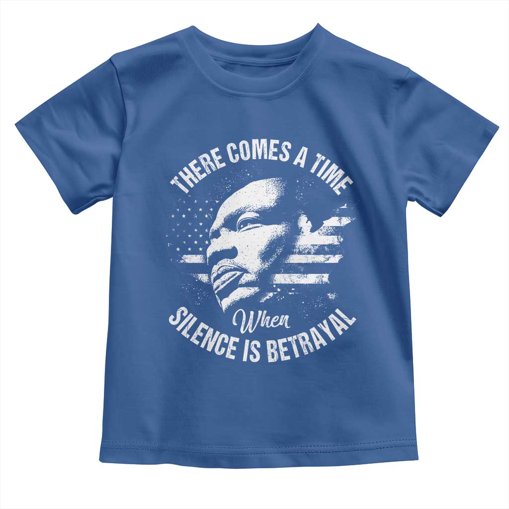 MLK Day There Comes A Time When Silence Is Betrayal Toddler T Shirt Martin Luther King Vintage American Flag Black History Month TS11 Royal Blue Print Your Wear