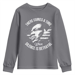 MLK Day There Comes A Time When Silence Is Betrayal Youth Sweatshirt Martin Luther King Vintage American Flag Black History Month TS11 Charcoal Print Your Wear