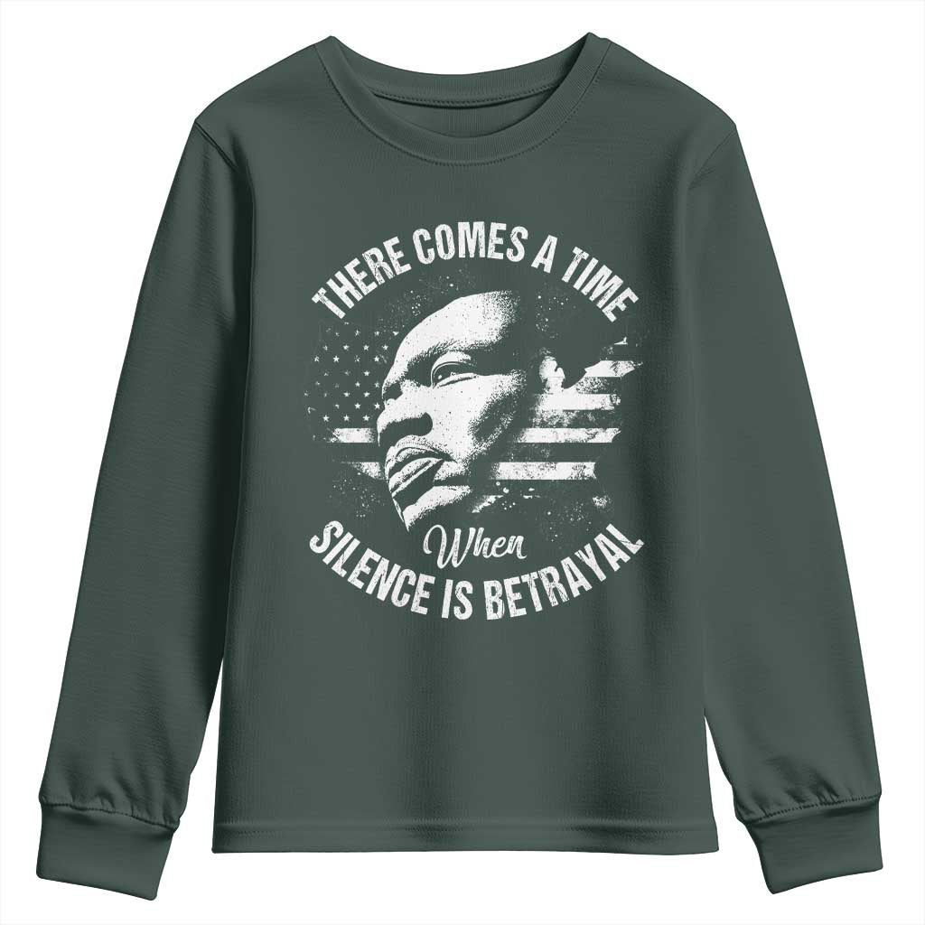 MLK Day There Comes A Time When Silence Is Betrayal Youth Sweatshirt Martin Luther King Vintage American Flag Black History Month TS11 Dark Forest Green Print Your Wear
