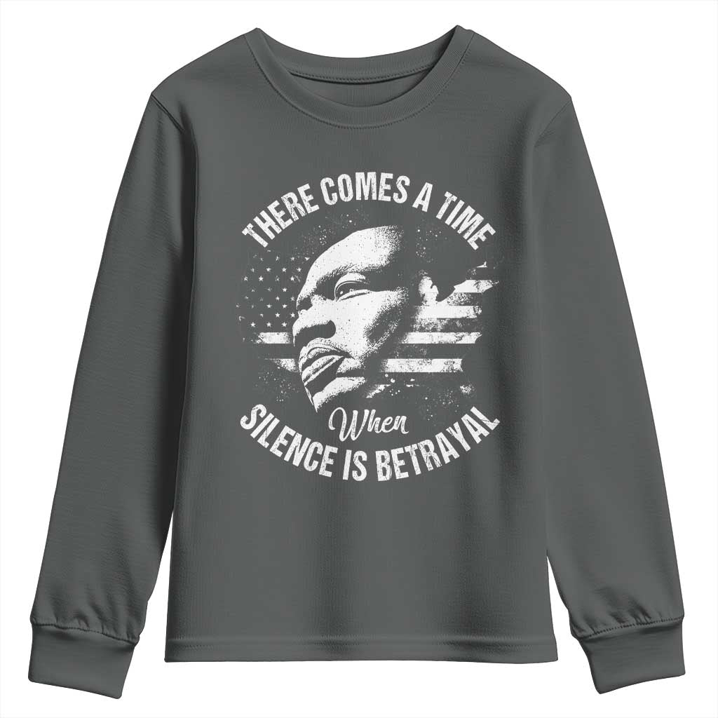MLK Day There Comes A Time When Silence Is Betrayal Youth Sweatshirt Martin Luther King Vintage American Flag Black History Month TS11 Dark Heather Print Your Wear