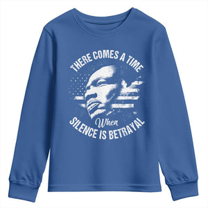 MLK Day There Comes A Time When Silence Is Betrayal Youth Sweatshirt Martin Luther King Vintage American Flag Black History Month TS11 Royal Blue Print Your Wear