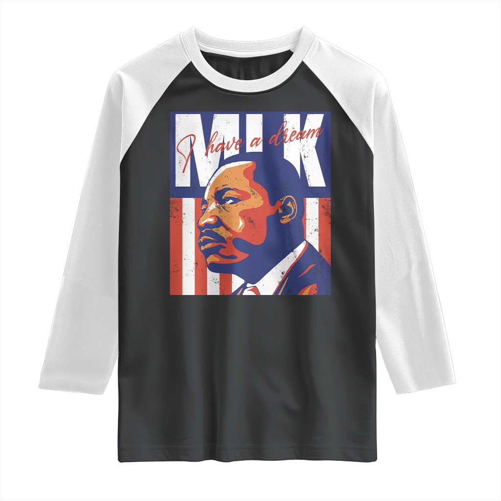 MLK Day I Have A Dream Raglan Shirt Martin Luther King Vintage American Flag Black History Month TS11 Black White Print Your Wear