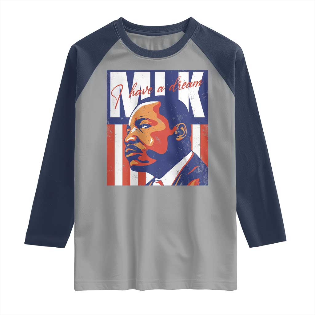 MLK Day I Have A Dream Raglan Shirt Martin Luther King Vintage American Flag Black History Month TS11 Sport Gray Navy Print Your Wear
