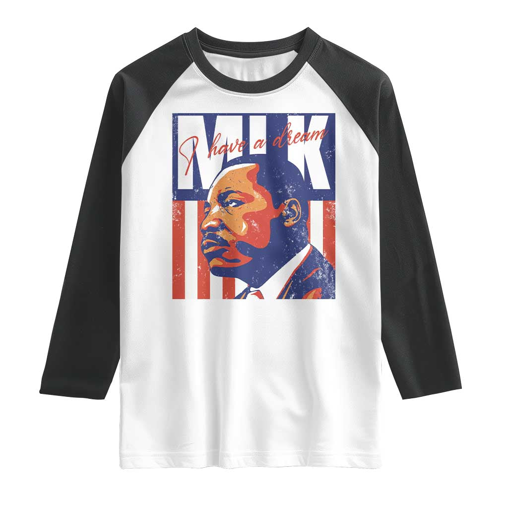 MLK Day I Have A Dream Raglan Shirt Martin Luther King Vintage American Flag Black History Month TS11 White Black Print Your Wear