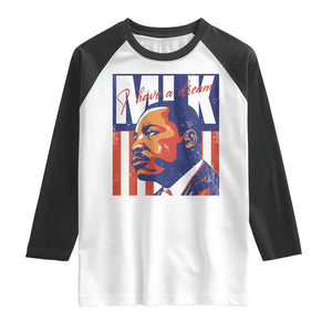MLK Day I Have A Dream Raglan Shirt Martin Luther King Vintage American Flag Black History Month TS11 White Black Print Your Wear