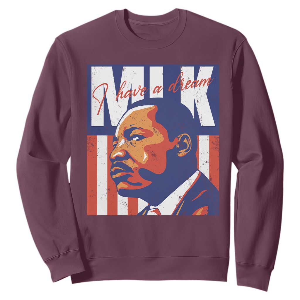 MLK Day I Have A Dream Sweatshirt Martin Luther King Vintage American Flag Black History Month TS11 Maroon Print Your Wear