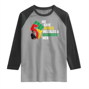 MLK Quotes We Have Guided Missiles And Misguided Men Raglan Shirt Dr Martin Luther King Jr TS11 Sport Gray Black Print Your Wear