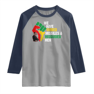 MLK Quotes We Have Guided Missiles And Misguided Men Raglan Shirt Dr Martin Luther King Jr TS11 Sport Gray Navy Print Your Wear