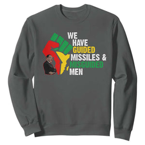 MLK Quotes We Have Guided Missiles And Misguided Men Sweatshirt Dr Martin Luther King Jr TS11 Dark Heather Print Your Wear