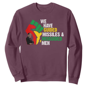 MLK Quotes We Have Guided Missiles And Misguided Men Sweatshirt Dr Martin Luther King Jr TS11 Maroon Print Your Wear