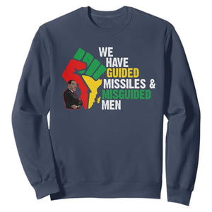 MLK Quotes We Have Guided Missiles And Misguided Men Sweatshirt Dr Martin Luther King Jr TS11 Navy Print Your Wear