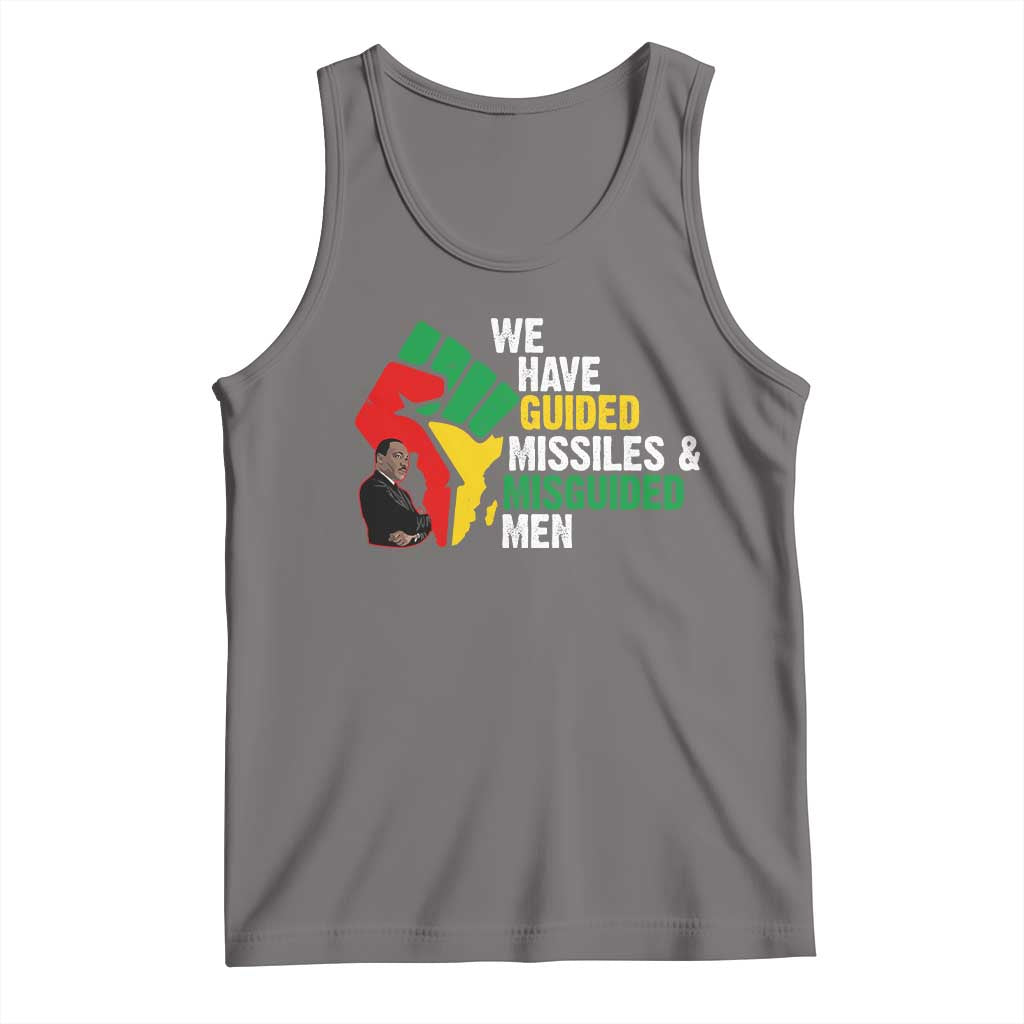 MLK Quotes We Have Guided Missiles And Misguided Men Tank Top Dr Martin Luther King Jr TS11 Deep Heather Print Your Wear