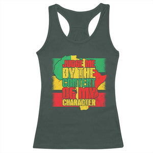 MLK Day Judge Me By The Content Of My Character Racerback Tank Top Martin Luther King Africa Map Black History Month TS11 Dark Forest Green Print Your Wear