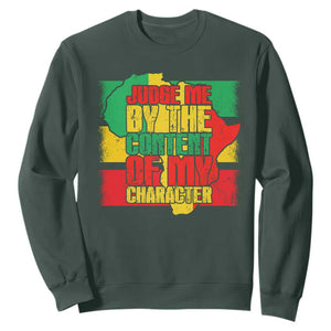 MLK Day Judge Me By The Content Of My Character Sweatshirt Martin Luther King Africa Map Black History Month TS11 Dark Forest Green Print Your Wear