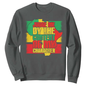 MLK Day Judge Me By The Content Of My Character Sweatshirt Martin Luther King Africa Map Black History Month TS11 Dark Heather Print Your Wear